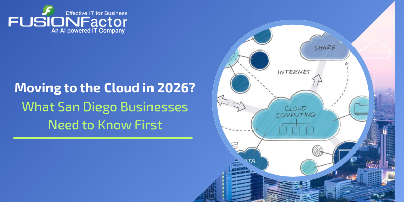 Moving To The Cloud In 2026 What San Diego Businesses Need To Know First (1)