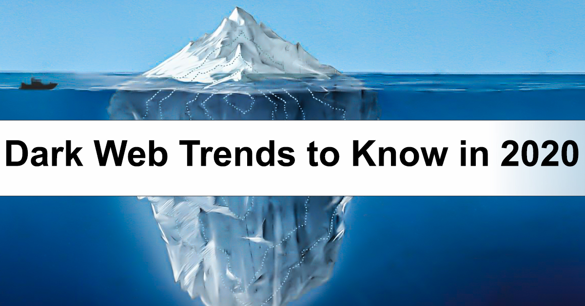 Dark Web Trends to Know in 2020