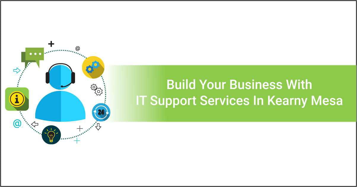 Build Your Business With IT Support Services In Kearny Mesa