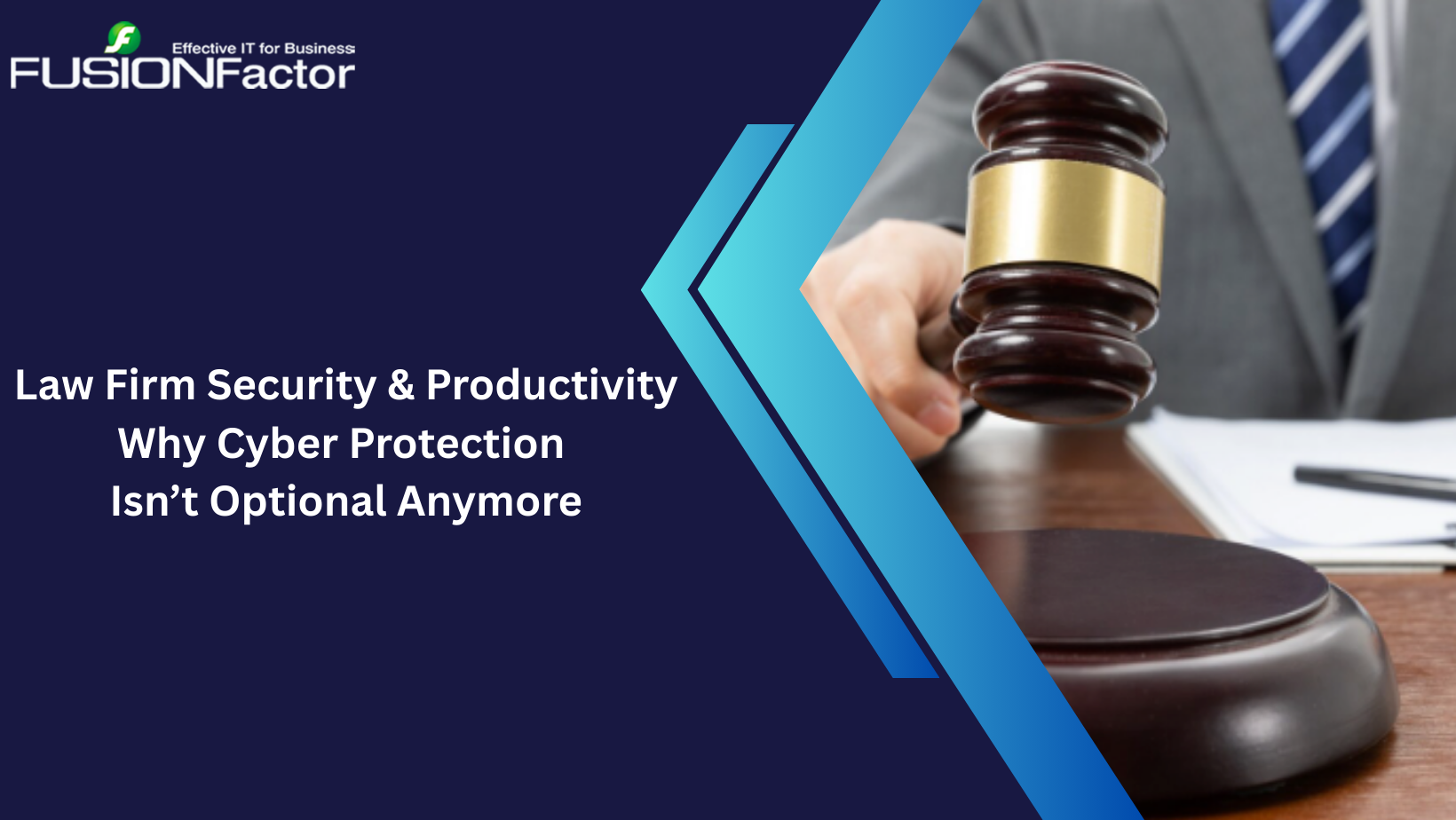 Law Firm Security & Productivity: Why Cyber Protection Isn’t Optional Anymore