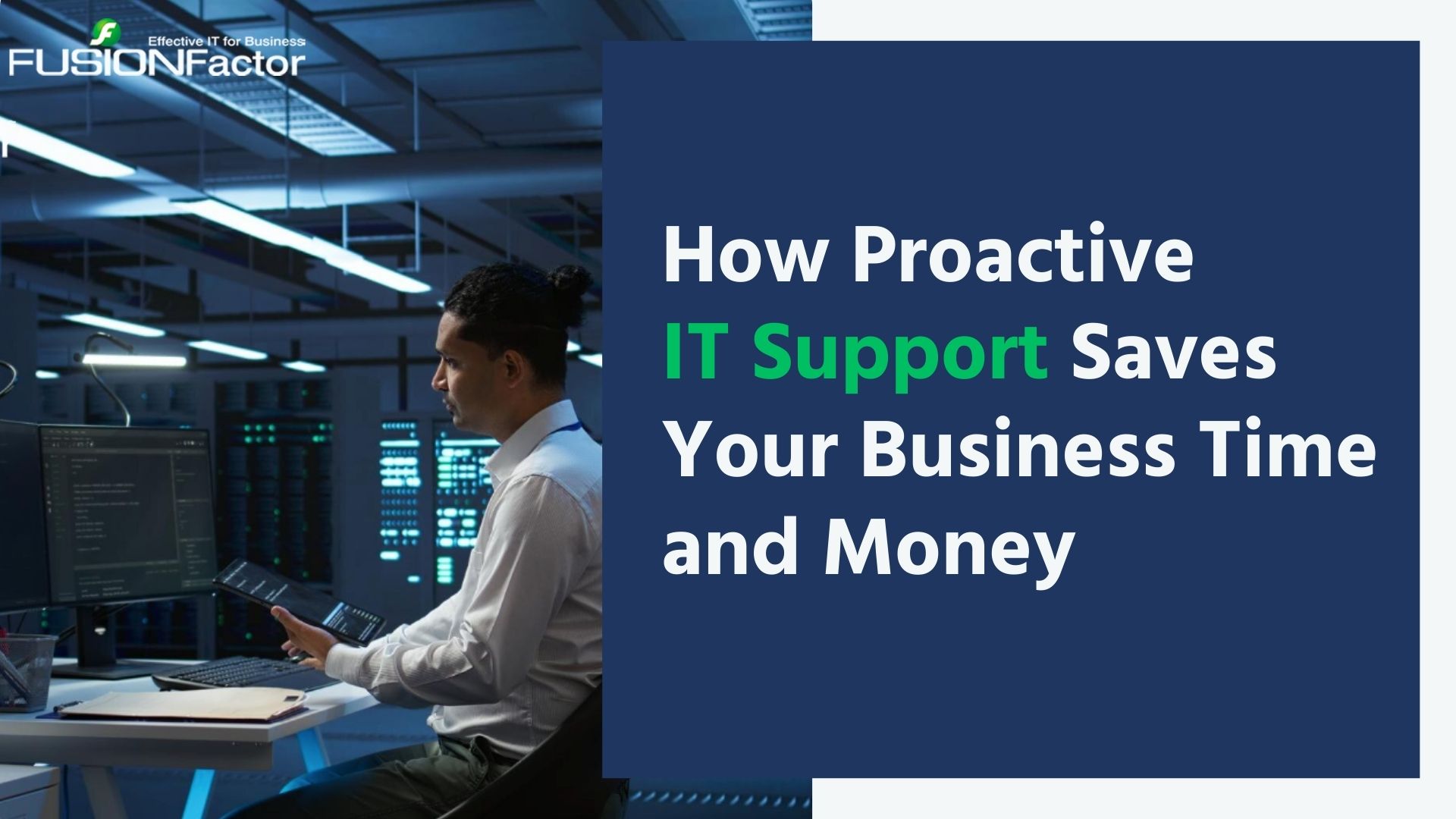 How Proactive IT Support Saves Your Business Time and Money